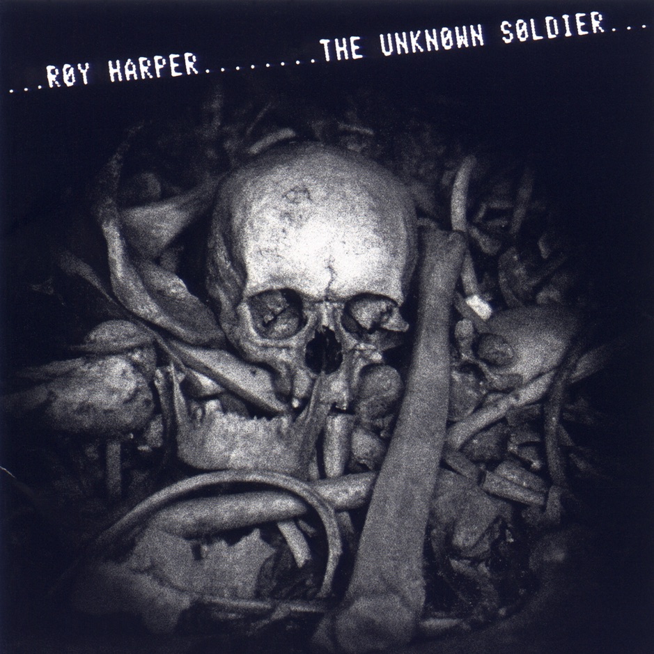 Roy Harper - Unknown Soldier